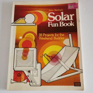1979 Solar Fun Projects Book John Barling Vintage DIY Outdoor Solar Energy Sun